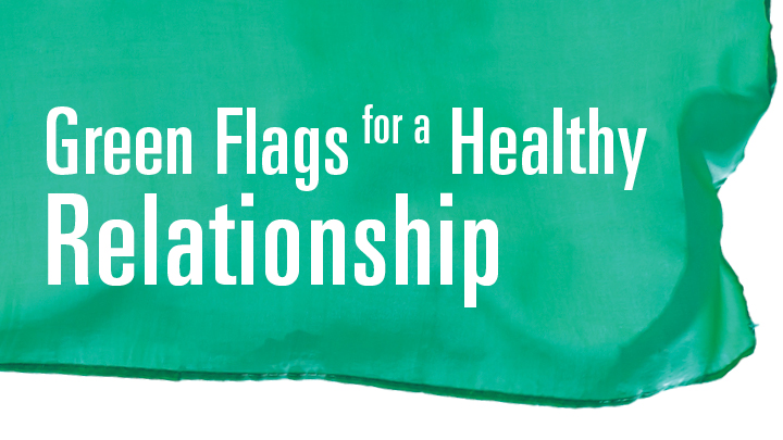 Green Flags for a Healthy Relationship