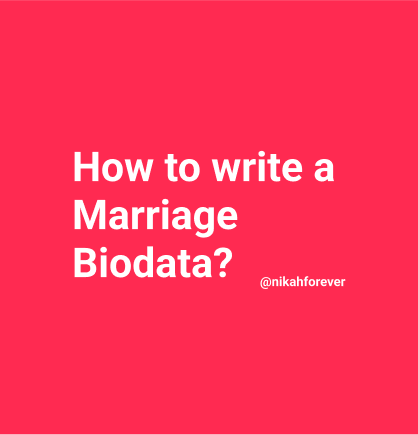 Marriage Biodata | NikahForever Blog