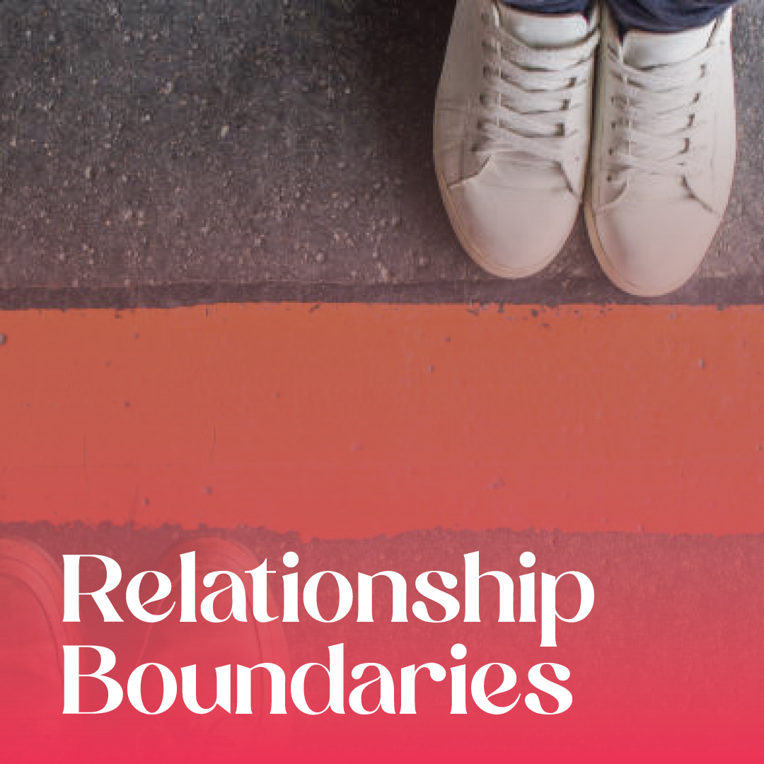 Relationship Boundaries