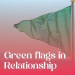 Green flags in relationship