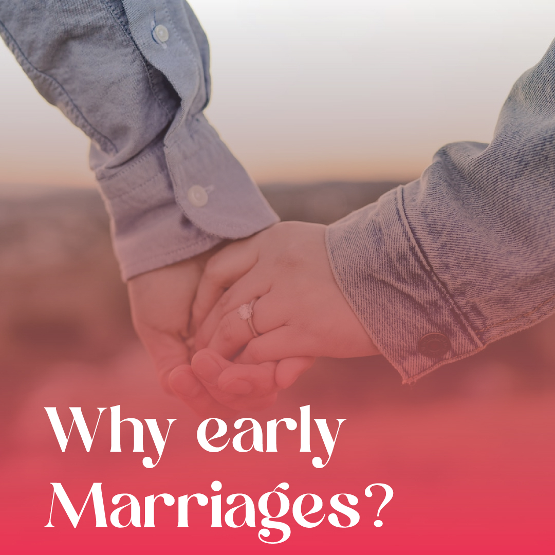 Why Early Marriages?