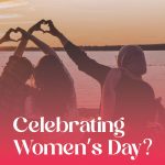 Why do we celebrate Women’s Day?