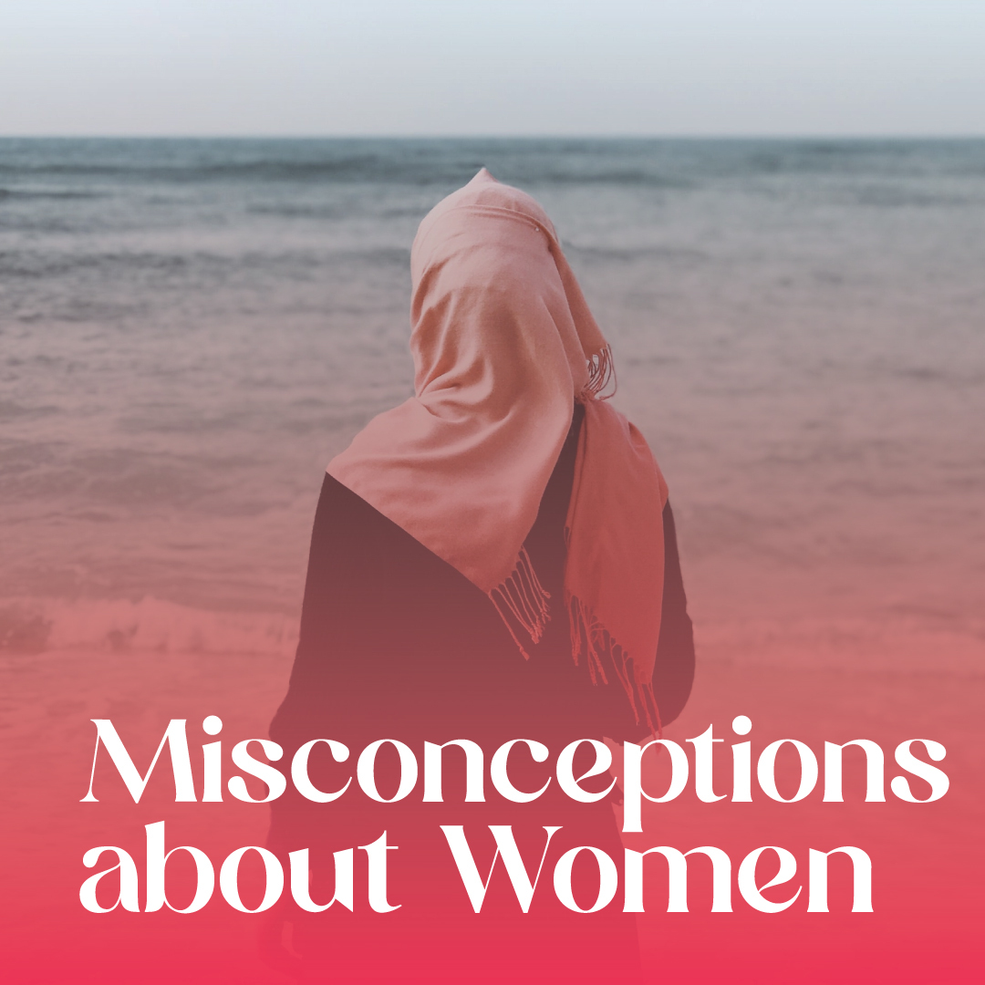Misconceptions about Women in Islam
