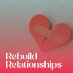 Rebuild Broken Relationships