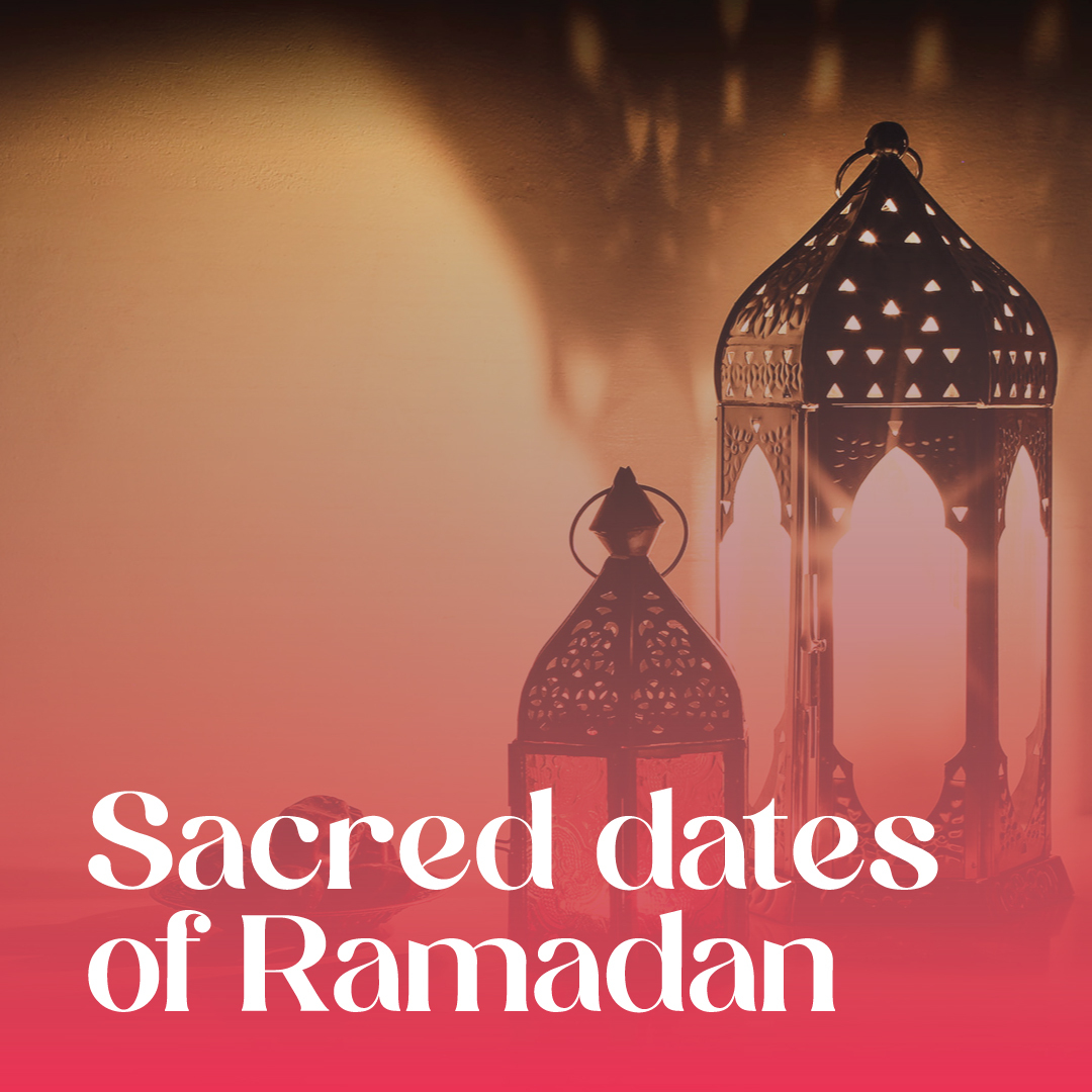 Sacred Dates of Ramadan