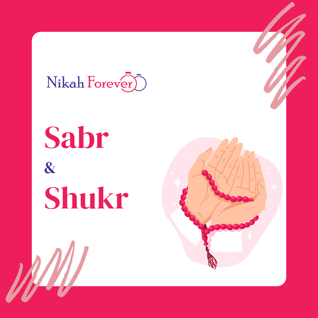 Sabr and Shukr | NikahForever Blog